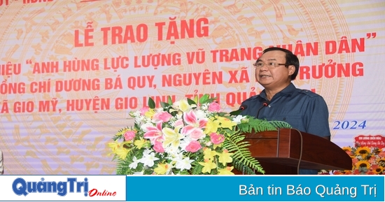 Trao tặng danh hiệu “Anh hùng Lực lượng vũ trang nhân dân” cho ông Dương Bá Quy