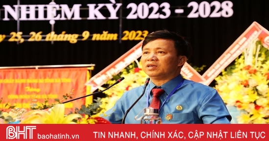 Mr. Nguyen Van Danh re-elected as Chairman of the Ha Tinh Provincial Labor Federation