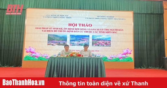 Hội thảo Giải pháp về sinh kế, ổn định đời sống và sản xuất cho người dân tại điểm bố trí ổn định dân cư thuộc các tỉnh miền Bắc