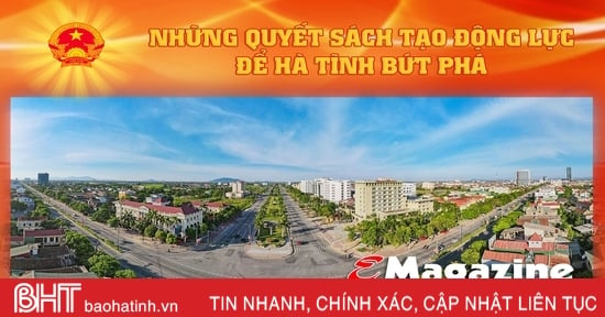 Những quyết sách tạo động lực để Hà Tĩnh bứt phá (bài 1): Cơ chế, chính sách rộng mở