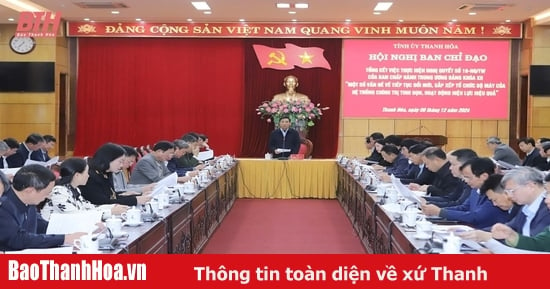 [Cập nhật] - Họp Ban Chỉ đạo cấp tỉnh về tổng kết thực hiện Nghị quyết 18-NQ/TW của Ban Chấp hành Trung ương khóa XII