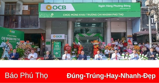 Ngân hàng OCB khai trương chi nhánh đầu tiên tại Phú Thọ