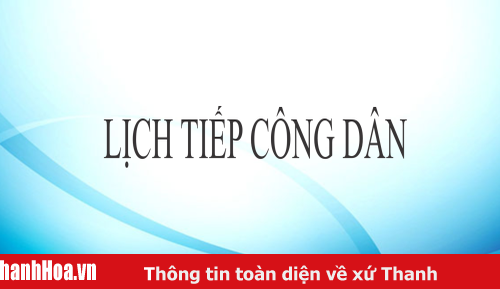 Lịch tiếp dân, đối thoại với dân của đồng chí Bí thư Tỉnh ủy năm 2025