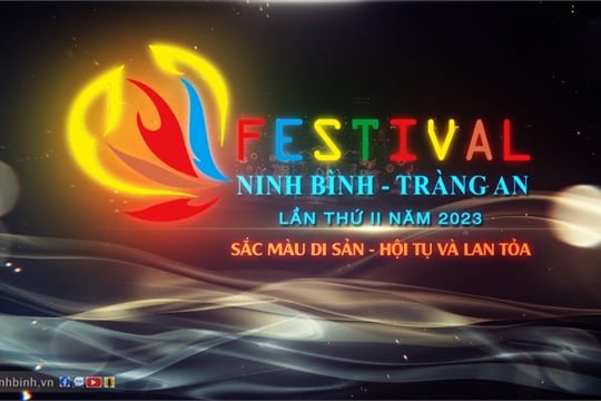 Festival Ninh Bình - Tràng An 2023: Sắc màu di sản - Hội tụ và lan tỏa