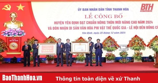 Công bố Quyết định huyện Yên Định đạt chuẩn nông thôn mới nâng cao năm 2024 và Đón nhận di sản văn hóa phi vật thể quốc gia Lễ hội Đền Đồng cổ