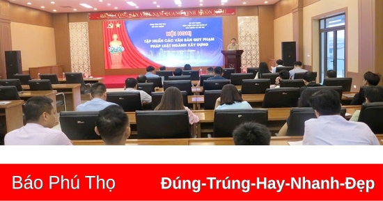 Tập huấn các văn bản quy phạm pháp luật ngành Xây dựng