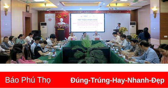 Hội thảo “Giải pháp tránh bẫy phát triển nhằm thực hiện tốt quy hoạch tỉnh Phú Thọ thời kỳ 2021-2030, tầm nhìn 2050”