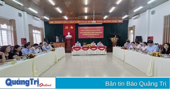 Scientific workshop "History of the Party Committee of Agencies and Enterprises of Quang Tri province in the period 1960"