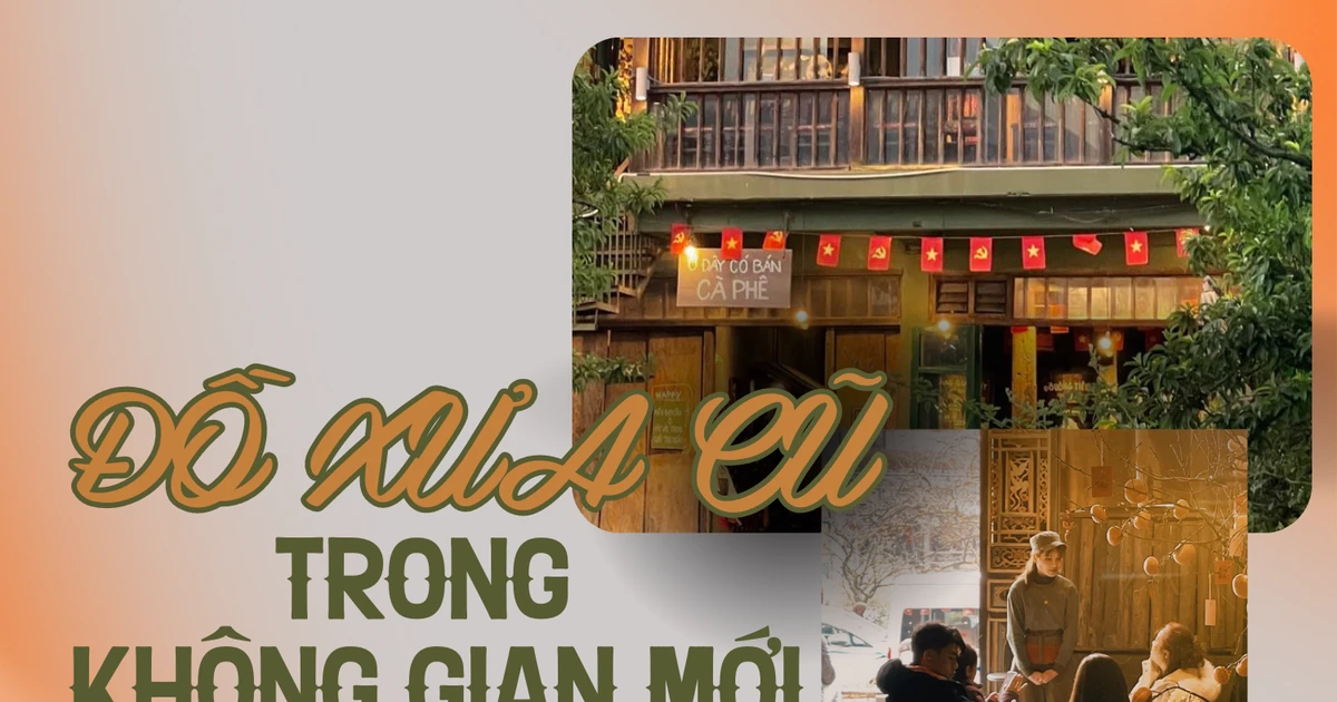 Đồ cũ trong không gian mới