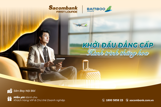 Phòng chờ thương gia Sacombank First Lounge by Bamboo Airways mang đến nhiều tiện ích và dịch vụ đặc quyền cho khách hàng