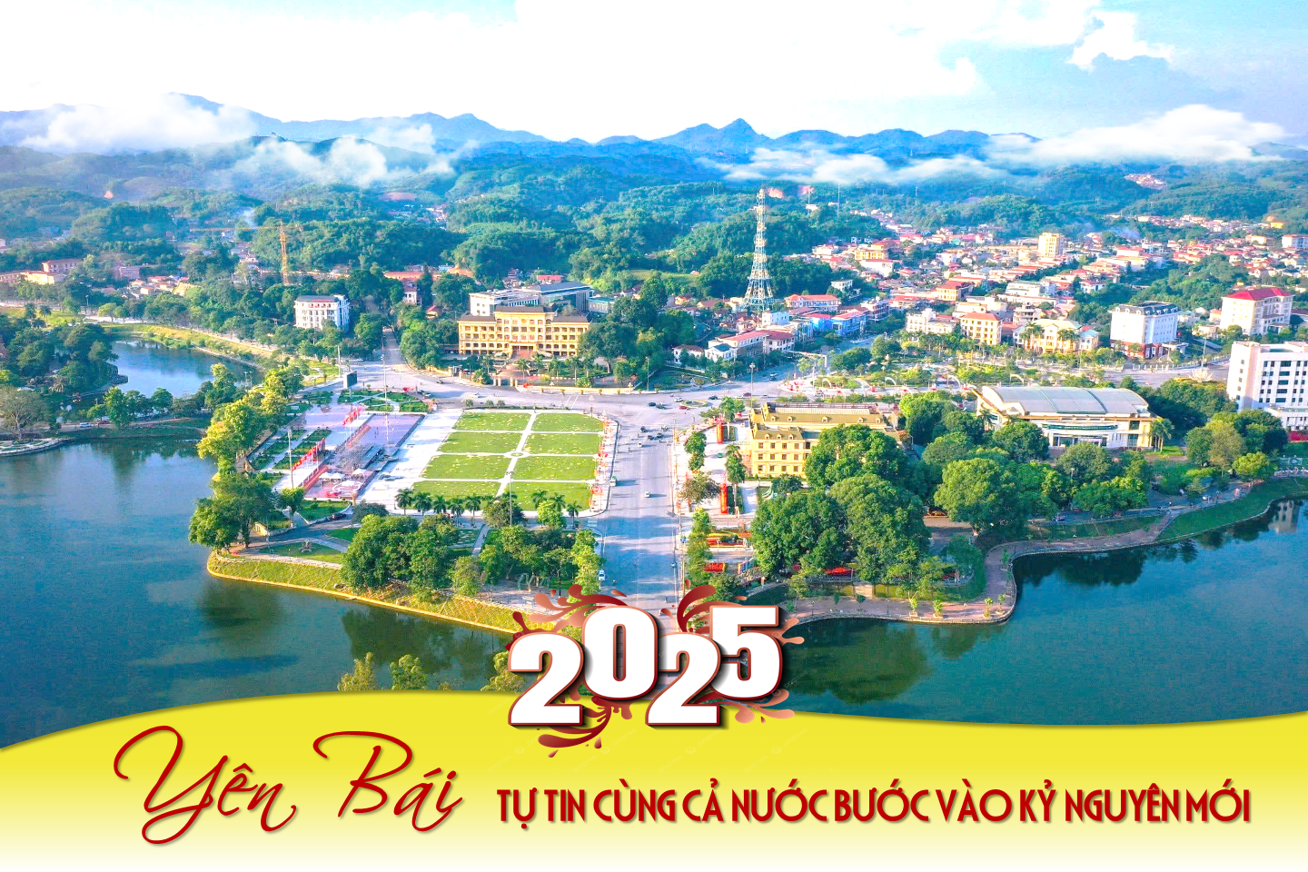 Chào 2025! Yên Bái tự tin cùng cả nước bước vào kỷ nguyên mới