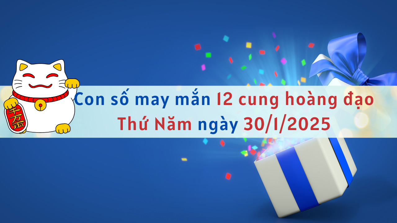 con số may mắn ngày 30 1 2025