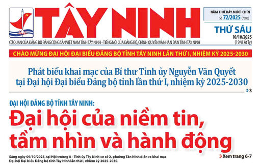 Mời độc giả đón đọc Báo Tây Ninh số 72/2025, phát hành ngày 10/10