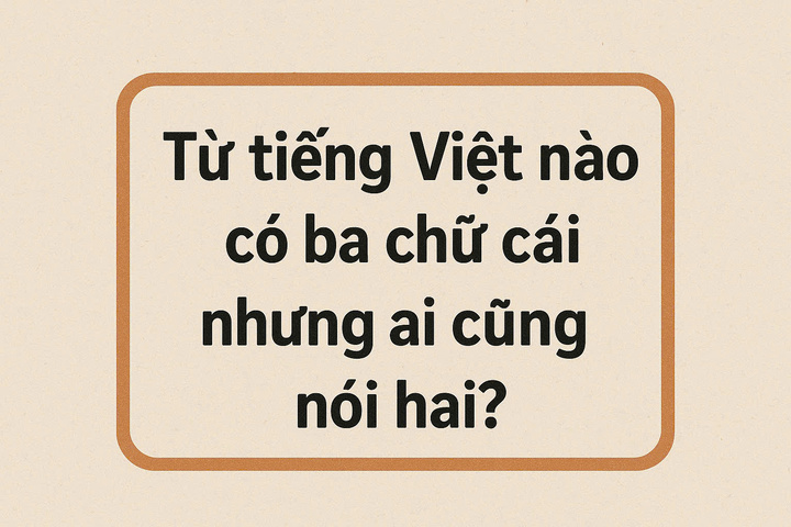 Které vietnamské slovo má tři písmena, ale všichni říkají dvě?