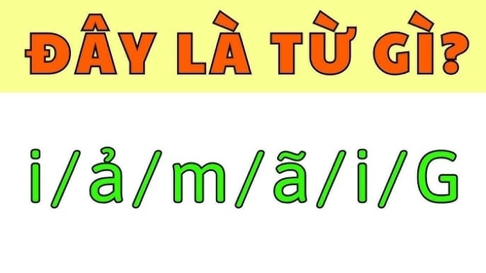 Người thông minh 5 giây sẽ tìm ra đáp án vua Tiếng Việt này.
