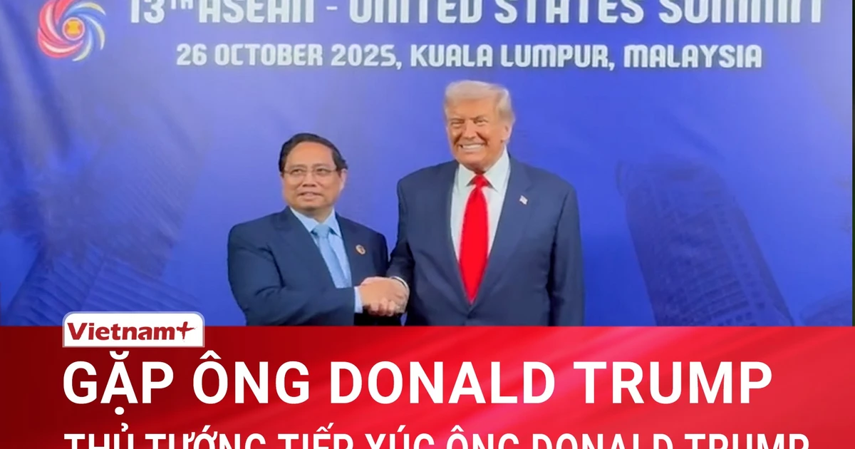 Thủ tướng Chính phủ Phạm Minh Chính tiếp xúc Tổng thống Donald Trump