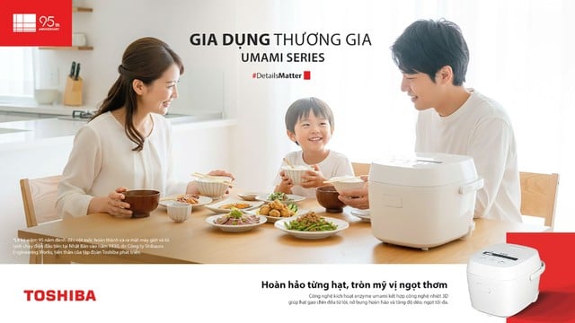 Toshiba UMAMI Series: Thừa kế ‘di sản’ 95 năm giữ trọn vị ngon, vẹn tròn hạnh phúc - Ảnh 6.