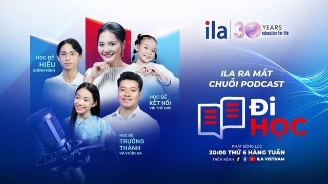 ILA ra mắt podcast Đi học: Học từ đời, trưởng thành từ mỗi bước đi- Ảnh 1. ILA ra mắt podcast Đi học: Học từ đời, trưởng thành từ mỗi bước đi- Ảnh 1.