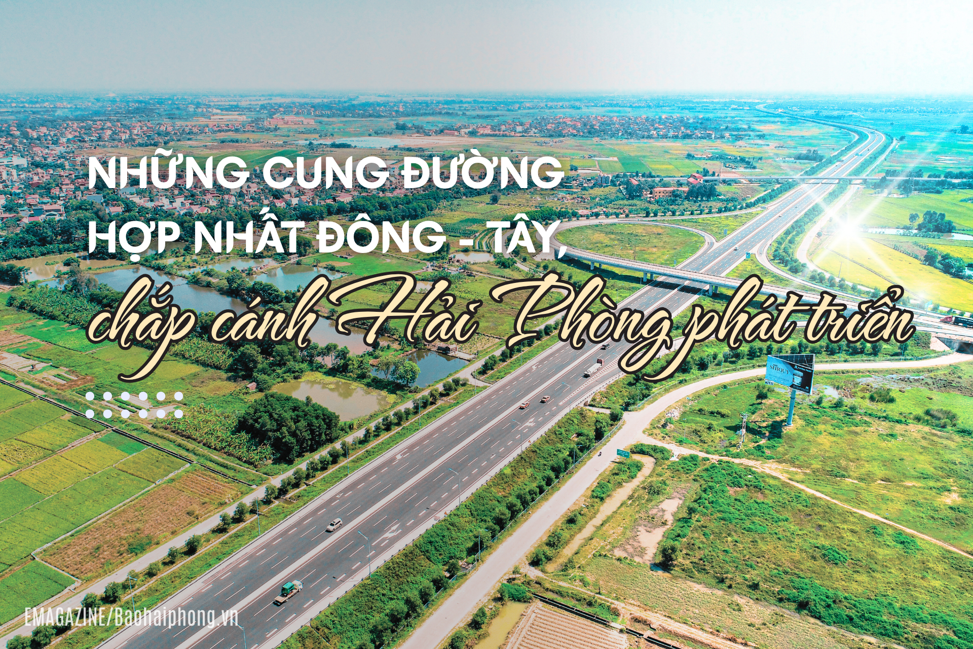 Những cung đường hợp nhất Đông - Tây, chắp cánh Hải Phòng phát triển