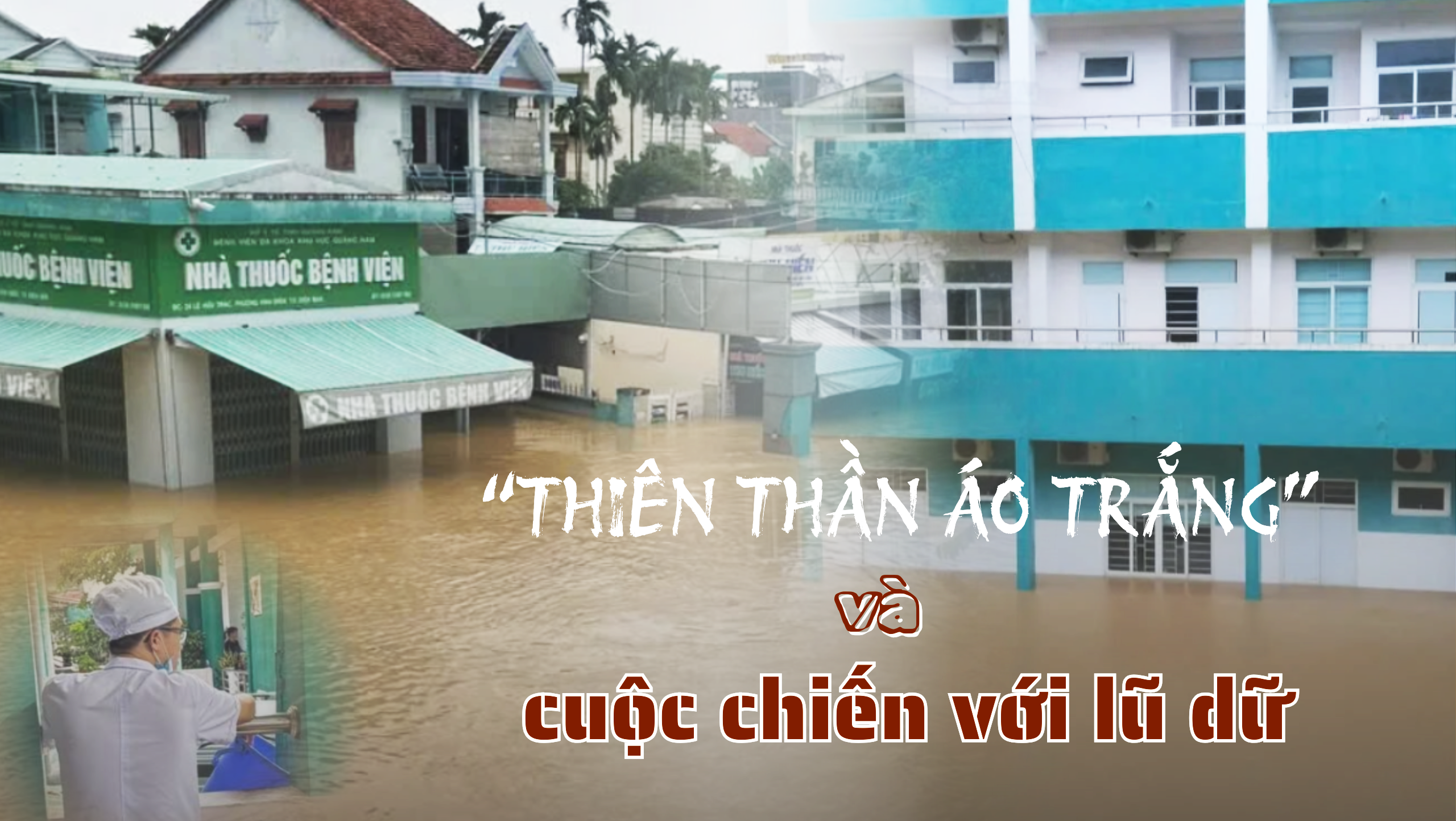 'Thiên thần áo trắng' và cuộc chiến với lũ dữ- Ảnh 1.