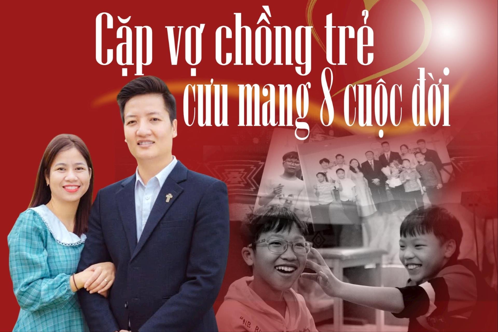 Cặp vợ chồng trẻ cưu mang 8 cuộc đời