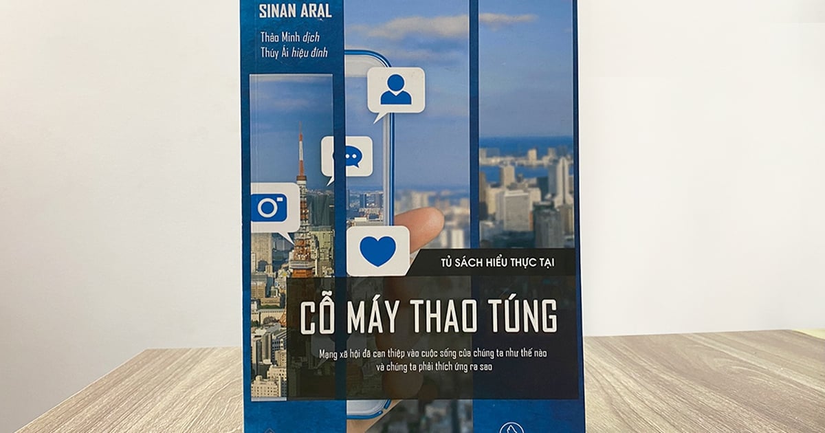 Sách hay: Mạng xã hội đã âm thầm 'thao túng' chúng ta ra sao?