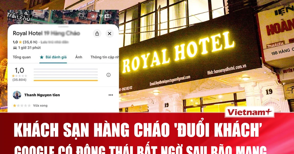 Google “tẩy trắng” hơn 30.000 đánh giá 1 sao ở khách sạn Hàng Cháo ‘đuổi khách’