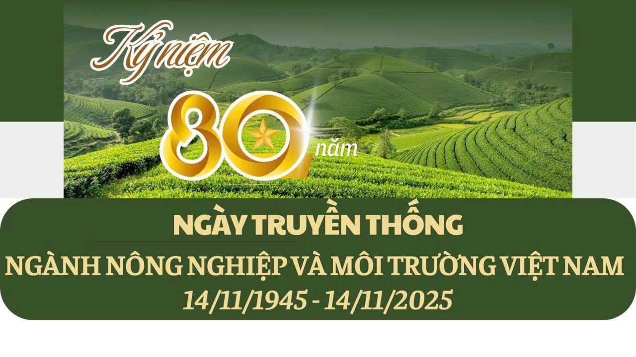 THƯ CHÚC MỪNG NHÂN KỶ NIỆM 80 NĂM NGÀY TRUYỀN THỐNG NGÀNH NÔNG NGHIỆP VÀ MÔI TRƯỜNG VIỆT NAM (1945 – 2025)