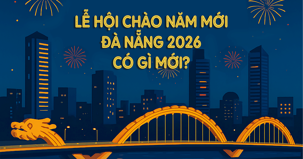 Lễ hội Chào năm mới Đà Nẵng 2026 có gì mới?
