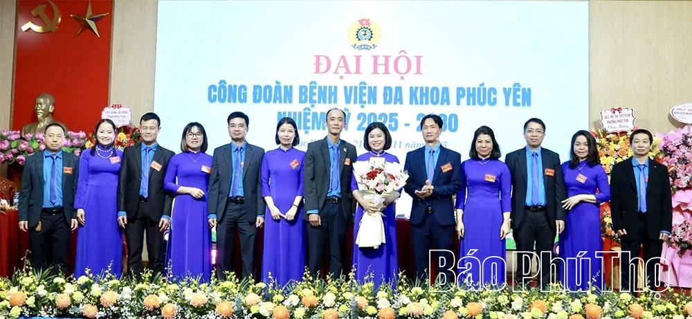 មហាសន្និបាតសហជីពនៃមន្ទីរពេទ្យទូទៅ Phuc Yen សម្រាប់អាណត្តិ 2025 - 2030