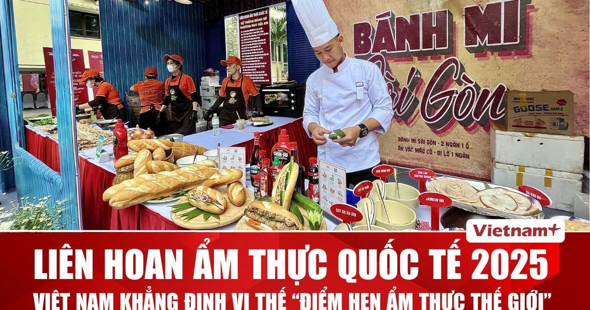 Việt Nam khẳng định vị thế tại Liên hoan Ẩm thực Quốc tế 2025