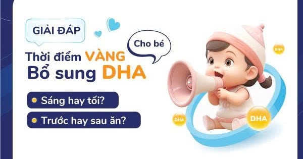 Thời điểm bổ sung DHA cho bé - Trước hay sau ăn?