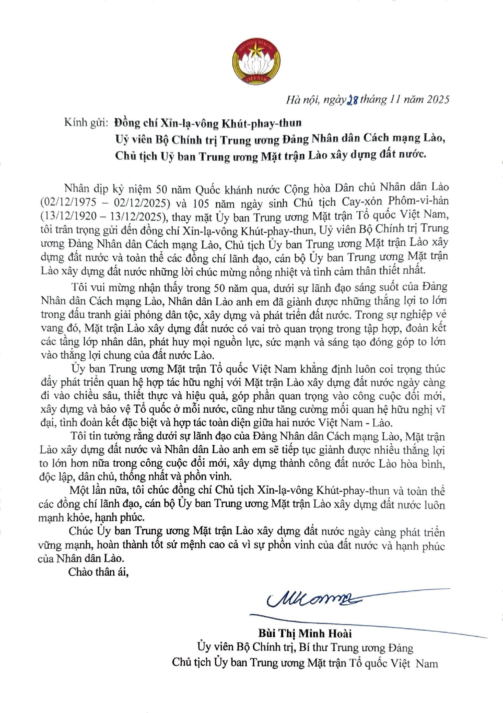 Bà Bùi Thị Minh Hoài, Ủy viên Bộ Chính trị, Bí thư Trung ương Đảng, Chủ tịch Ủy ban Trung ương Mặt trận Tổ quốc Việt Nam gửi Thư chúc mừng Ủy ban Trung ương Mặt trận Lào xây dựng đất nước nhân kỷ niệm 50 năm Quốc khánh nước Cộng hòa Dân chủ Nhân dân Lào và 105 năm ngày sinh Chủ tịch Kaysone Phomvihane.