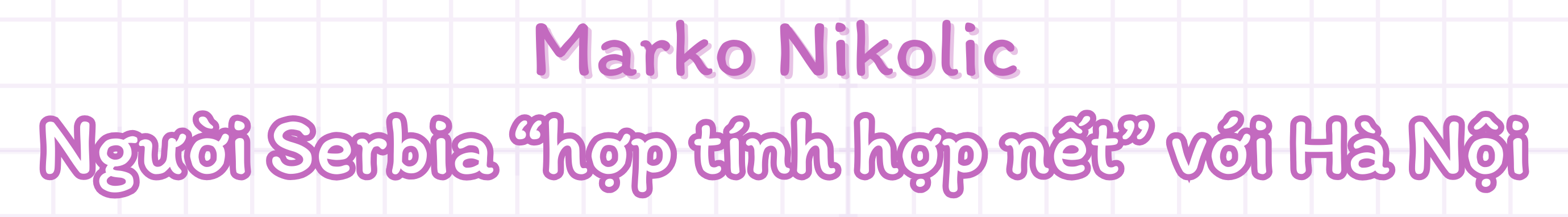 Tres escritores extranjeros escriben en vietnamita Ba cây bút nước ngoài viết văn bằng tiếng Việt