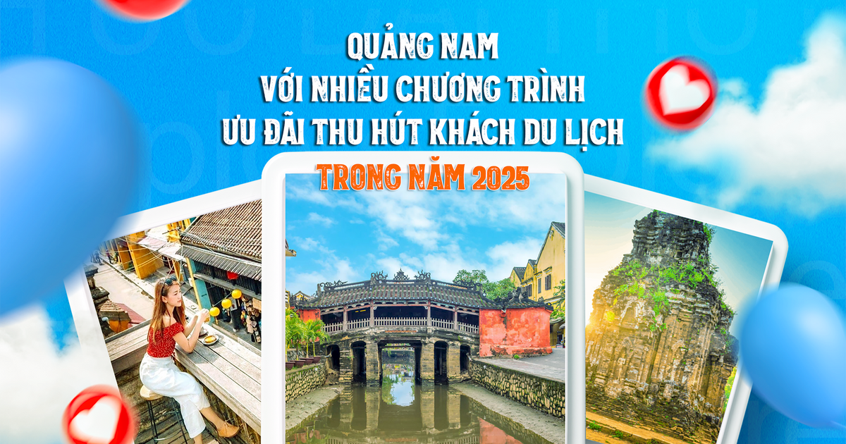 Quảng Nam với nhiều chương trình ưu đãi thu hút khách du lịch trong năm 2025