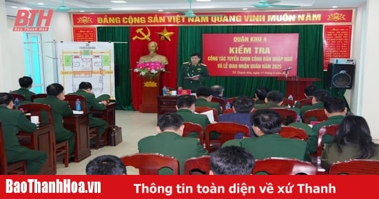 Military Region 4 Command inspects the selection of citizens for military service and the military handover ceremony in Thanh Hoa City