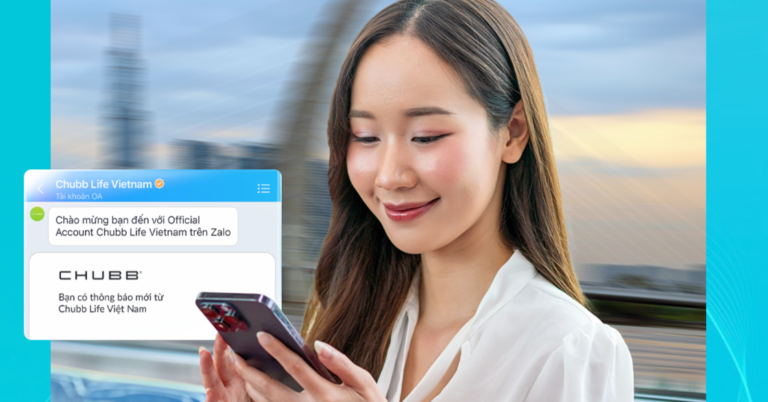 Chubb Life optimizes customer experience through the service Send notifications via Zalo