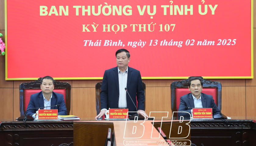 Kỳ họp thứ 107 Hội nghị Ban Thường vụ Tỉnh ủy