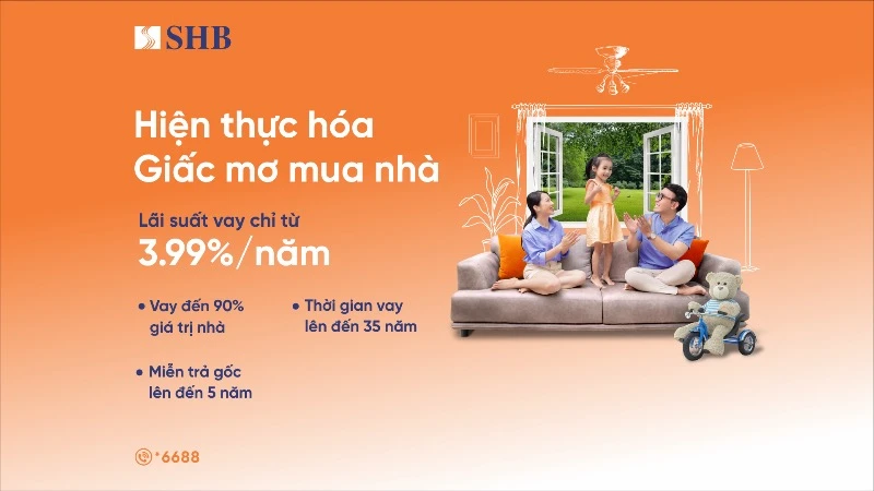 SHB ផ្តល់កម្ចីអនុគ្រោះដល់យុវជនក្នុងការទិញផ្ទះជាមួយនឹងអត្រាការប្រាក់ត្រឹមតែ 3.99%/ឆ្នាំ