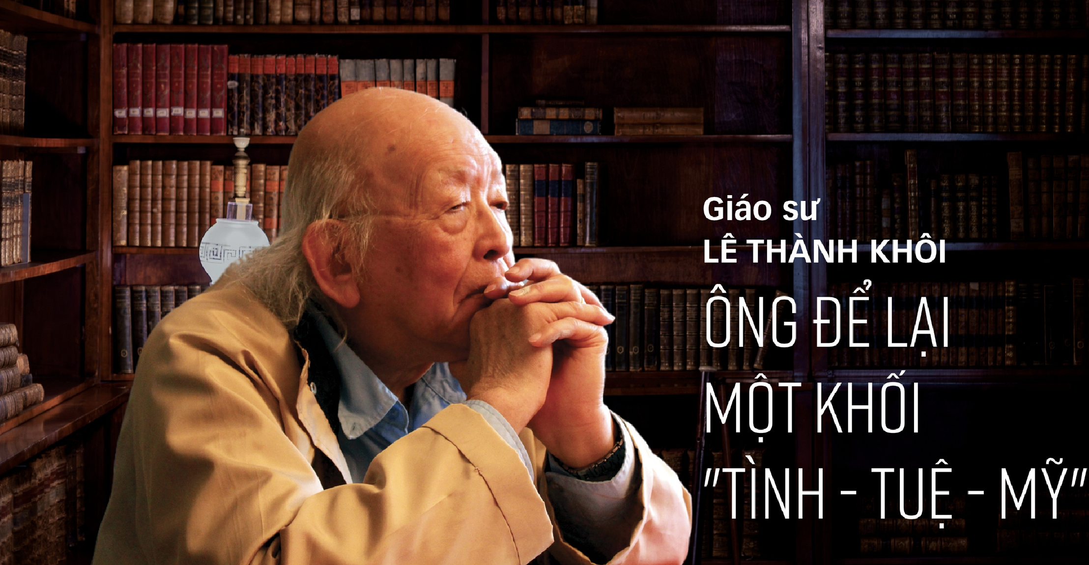 Le professeur Le Thanh Khoi a laissé derrière lui une masse d'« amour, de sagesse et de beauté »