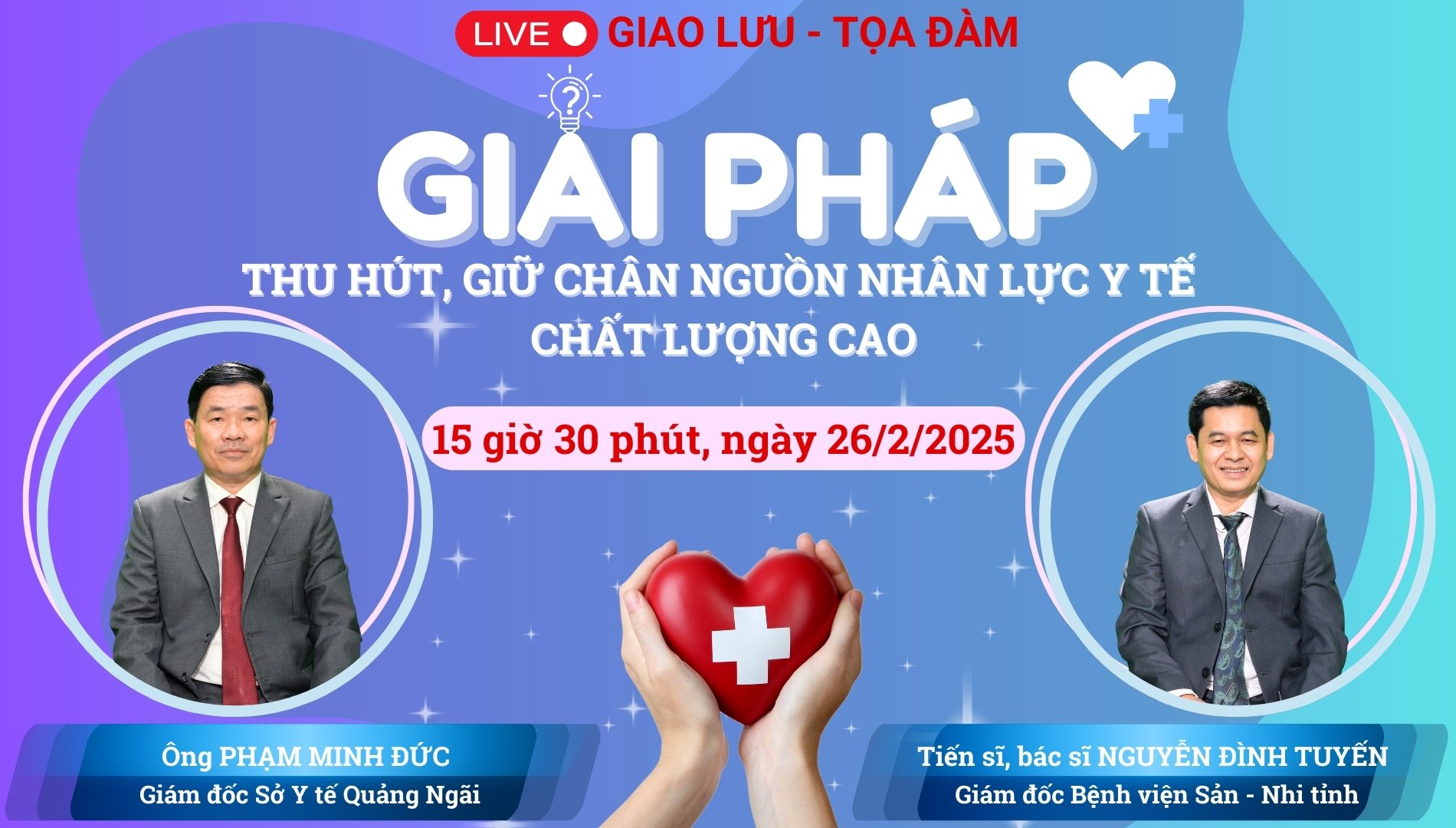 Đón xem Chương trình Giao lưu - Tọa đàm  “Giải pháp thu hút, giữ chân nguồn lực y tế chất lượng cao”