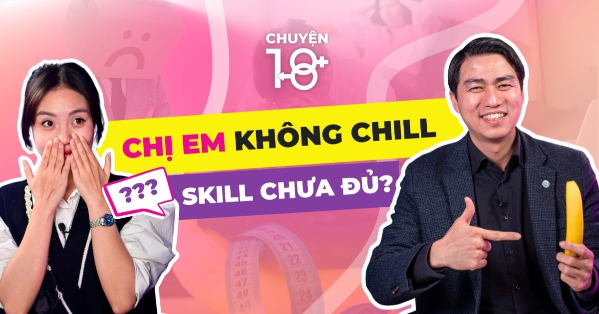 Chuyện 18: "Giải mật" chị em chốn phòng the