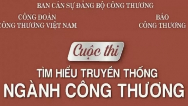 Hơn 13.000 người tham gia cuộc thi Tìm hiểu truyền thống ngành Công Thương