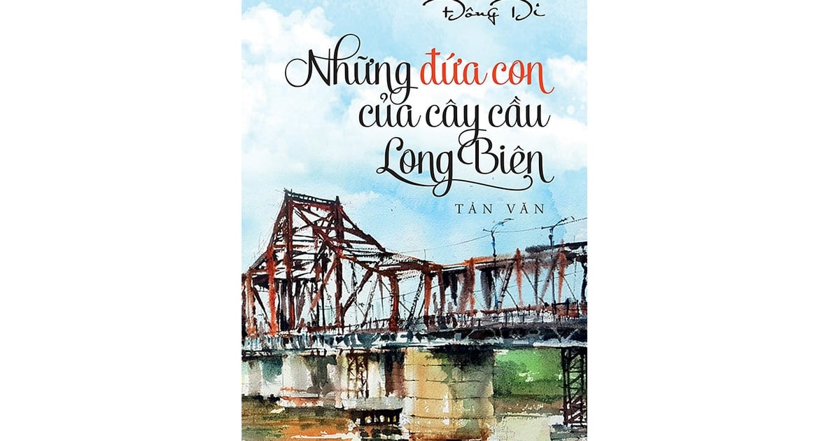 Long Biên không chỉ là một cây cầu