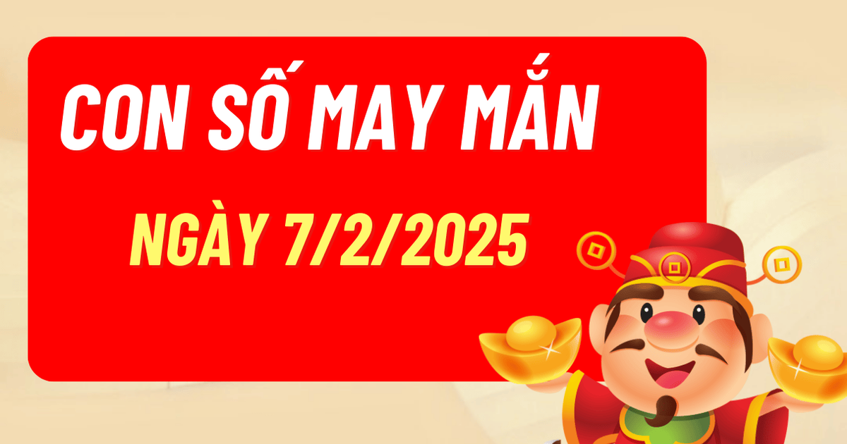 Con số may mắn theo 12 con giáp hôm nay 7/2/2025