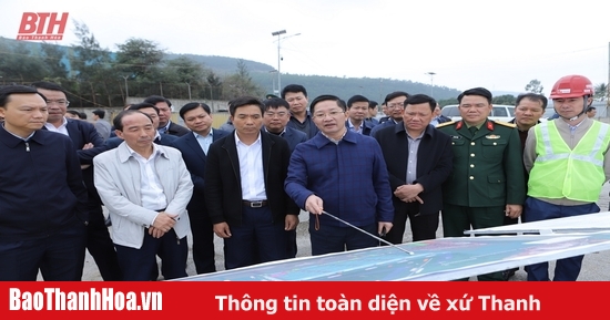 Bí thư Tỉnh ủy Nguyễn Doãn Anh kiểm tra tiến độ một số công trình, dự án trọng điểm tại Khu Kinh tế Nghi Sơn