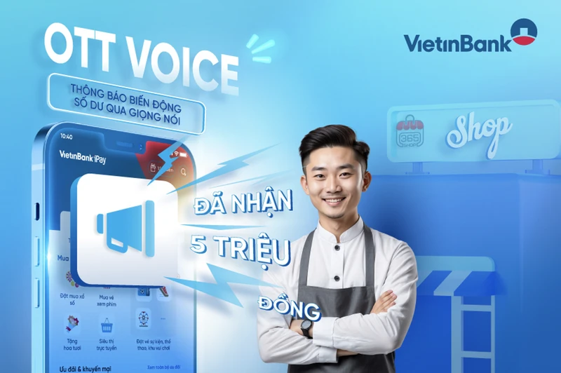 VietinBank iPay Mobile បើកដំណើរការមុខងារ OTT Voice ជាផ្លូវការ