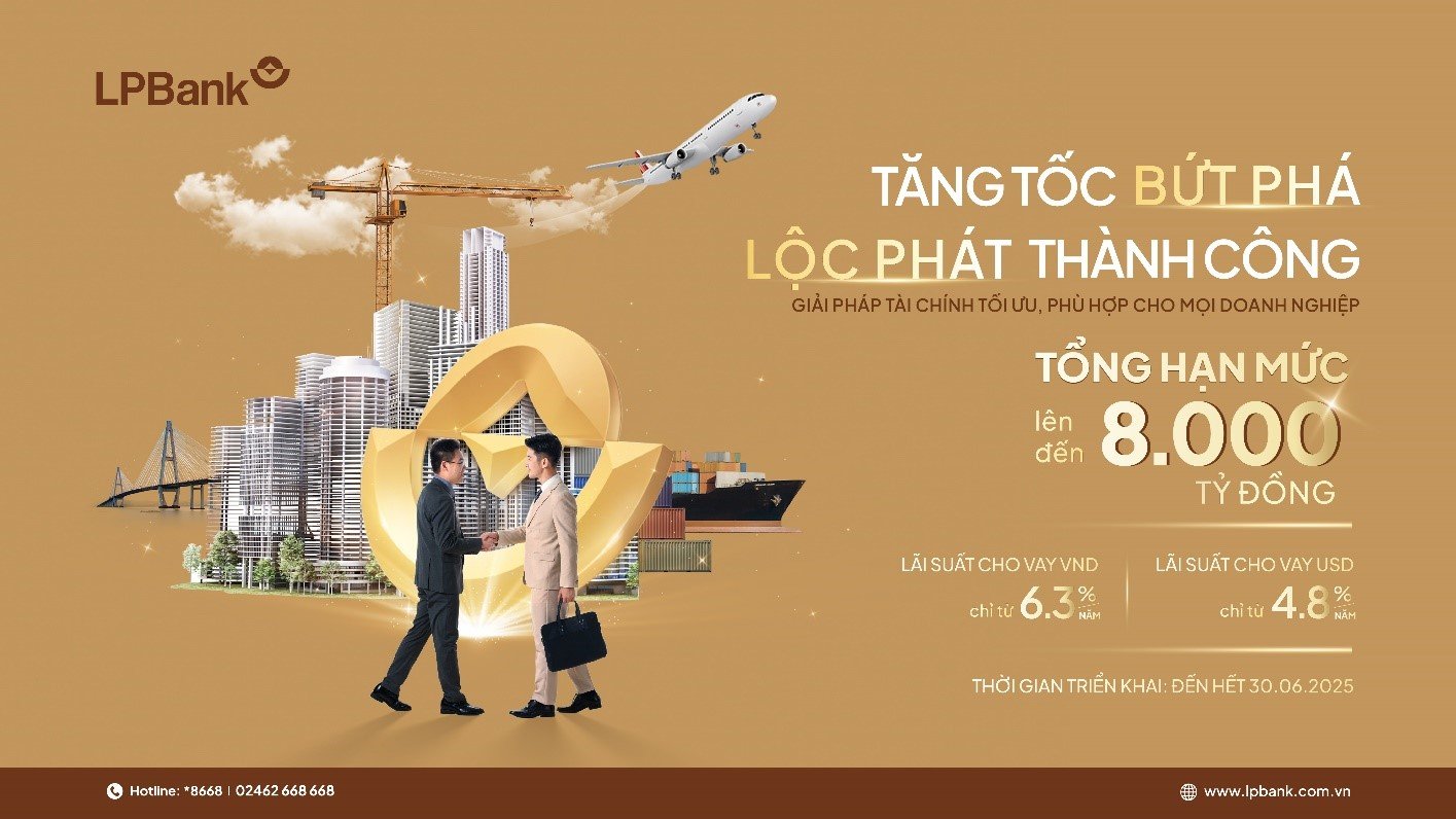 Ngân hàng Lộc Phát (LPBank) “kích hoạt” gói vay 8.000 tỷ đồng cho doanh nghiệp