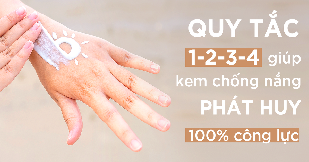 Quy tắc 1-2-3-4 giúp kem chống nắng phát huy 100% công lực!