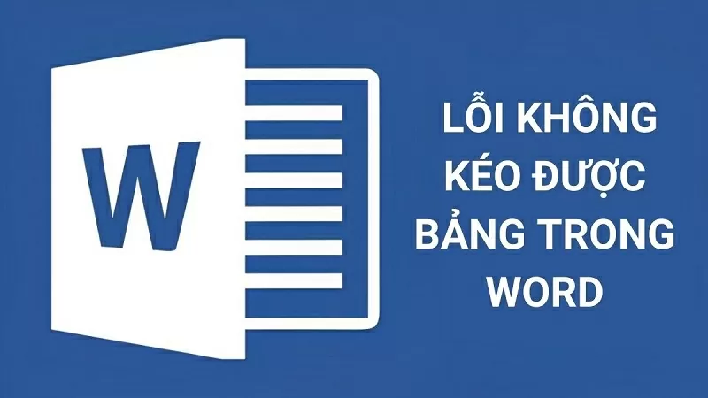 Cách sửa lỗi không kéo được bảng trong Word